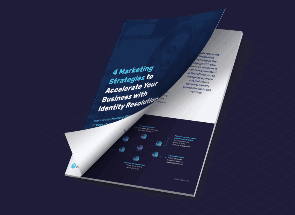 4 Marketing Strategies to Accelerate Your Business with FullContact Identity Resolution.