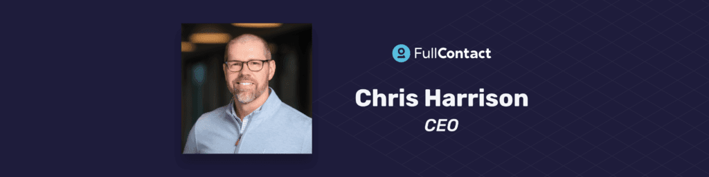 Full Contact CEO, Chris Harrison.