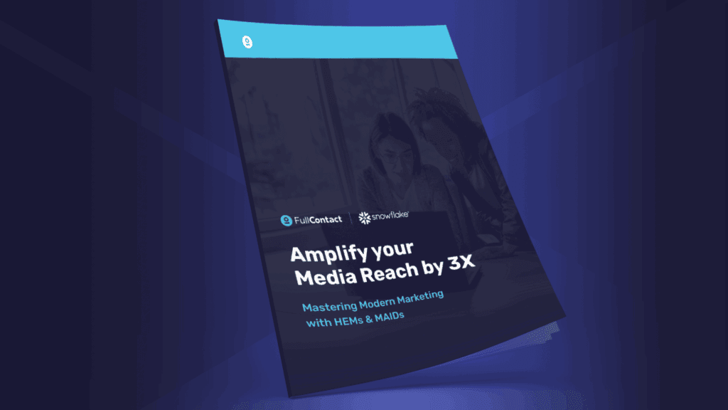 Amplify Your Media Reach by 3X: FullContact and Snowflake.