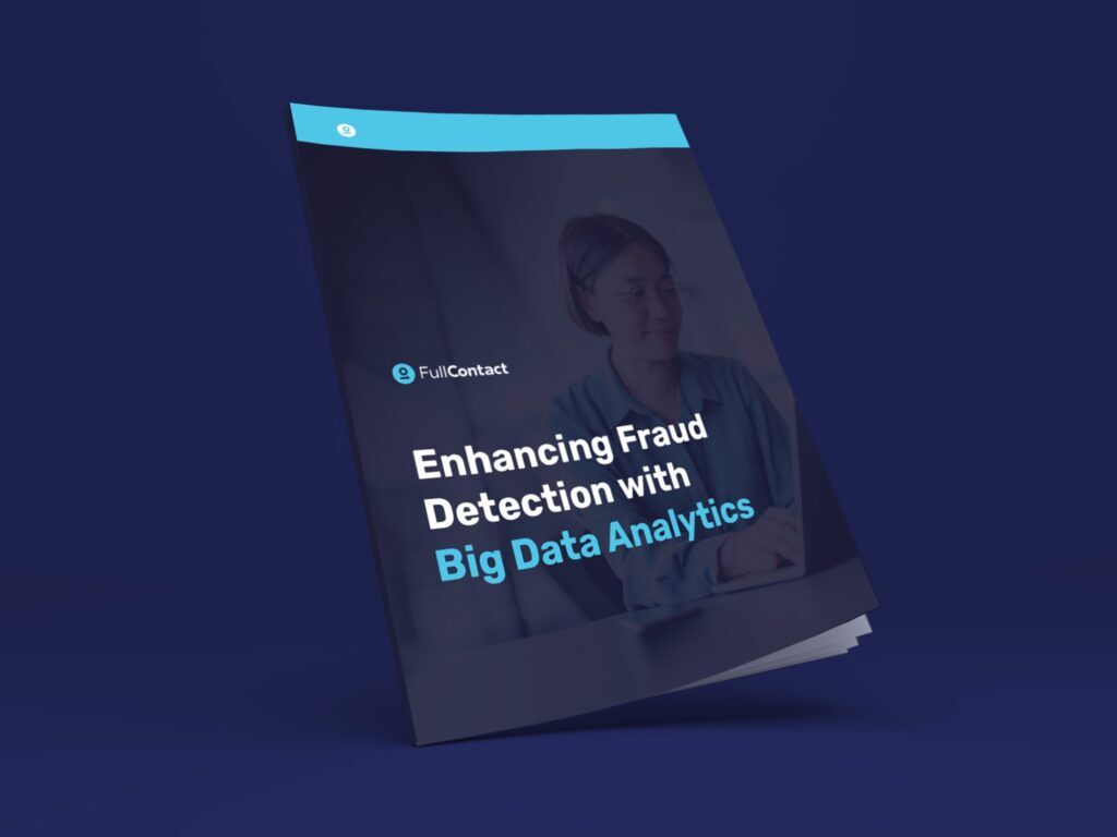 Enhancing Fraud Detection with Big Data Analytics by FullContact.