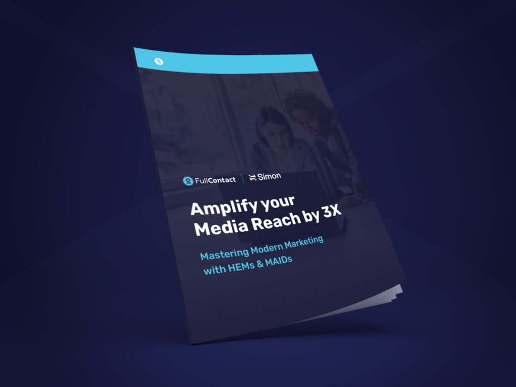 Amplify Your Media Reach by 3X with FullContact and Simon.